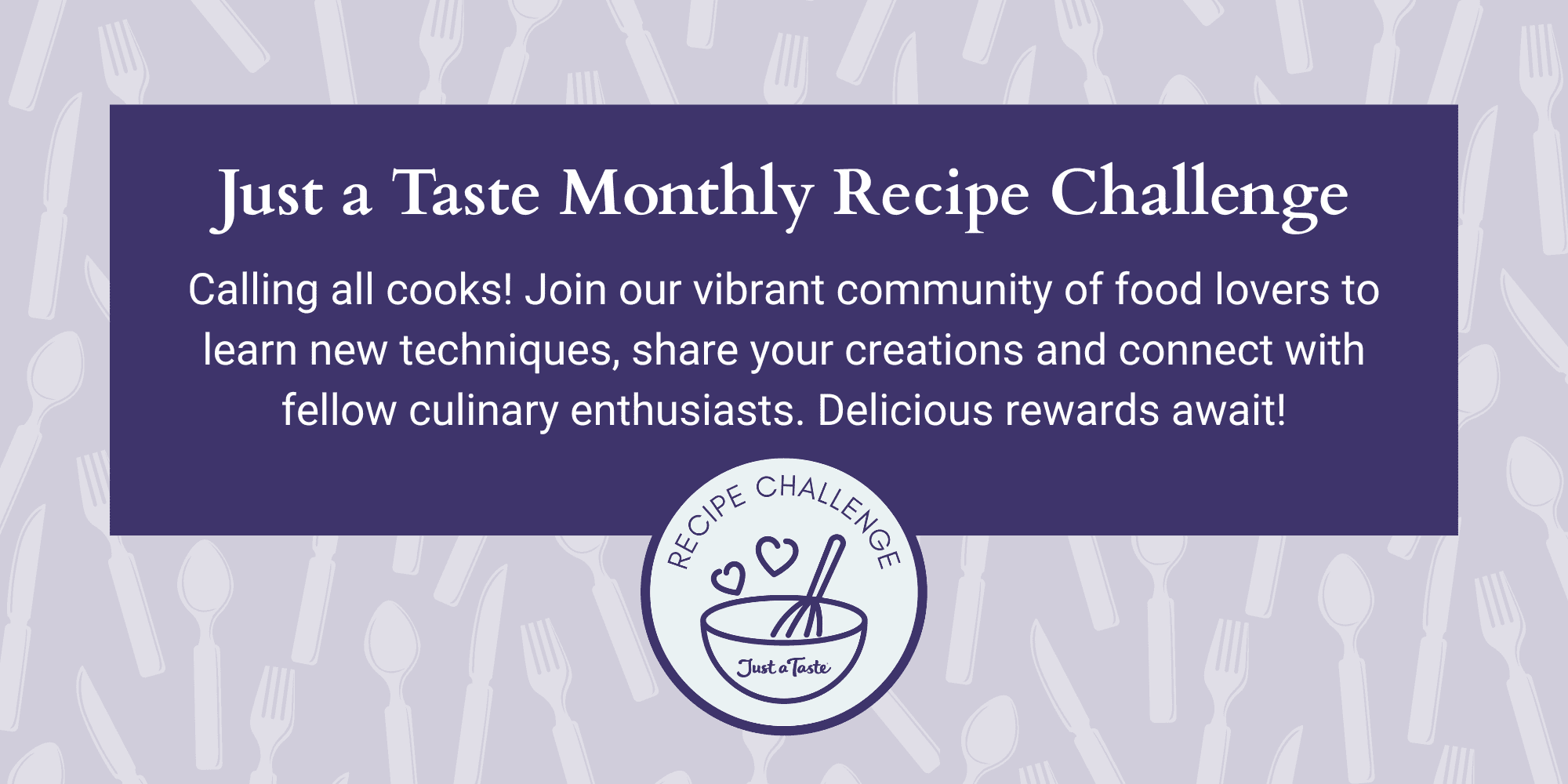 Just a Taste Recipe Challenge banner.